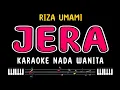 Download Lagu JERA - Karaoke Nada Wanita [ RIZA UMAMI ]