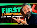 HOW TO USE THE FIRST CONDITIONAL A COMPLETE GUIDE