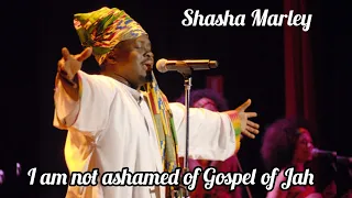 shasha marley i am not ashamed of gospel of jah lyrics