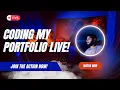 Building My Developer Portfolio LIVE Watch Me Code in Real-Time