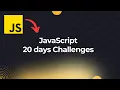 20 Days Basic JavaScript Challenges