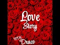 Download Lagu Love Story By NDK Draco ( Beat Prod. By TYMASON)