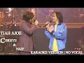 Lagu Chrisye Feat. Naif - Tjah Ajoe | Karaoke version No vocal