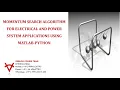 MOMENTUM SEARCH ALGORITHM FOR ELECTRICAL AND POWER SYSTEM APPLICATIONS USING MATLAB-PYTHON