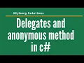 Delegates Anonymous Method in C