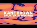 Kane Brown - Short Skirt Weather (Official Audio)