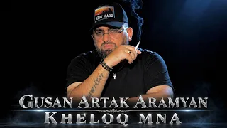 Gusan Artak Aramyan - Kheloq Mna