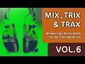 Lagu Mix, Trix \u0026 Trax bei der dj-bande VOL.6