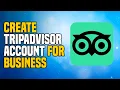 How to Create Tripadvisor Account For Business SIMPLE