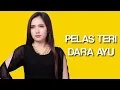 Download Lagu Dara Ayu - Pelas Teri (Lirik Lagu)