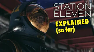 station eleven 2021 explained so far
