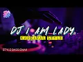 Download Lagu DJ I AM LADY STYLE KARNAVAL • DJ ALEN REMIX
