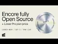 Encore now Open Source with New affordable Pro tier option Launch Week Day 2 Livestream