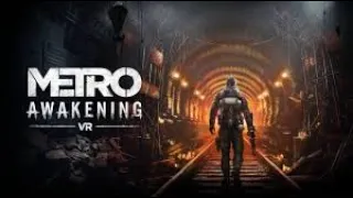 Metro Awakening - this series in VR
