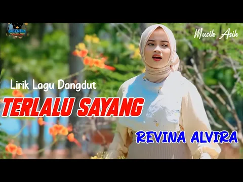 Download MP3 TERLALU SAYANG (Lirik Lagu ) | REVINA ALVIRA COVER DANGDUT TERBARU 2024