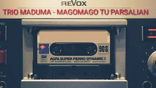 Download TRIO MADUMA - MAGOMAGO TU PARSALIAN MP3