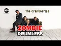 Download Lagu THE CRANBERRIES - ZOMBIE // DRUMLESS