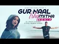 Lagu GUR NAAL ISHQ MITHA (REMIX) | LOCKDOWN | MICKEY SINGH \u0026 MONALI THAKUR | DJ HARSH SHARMA