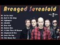 Avenged Sevenfold Greatest Hits Full Album - Best Songs Of Avenged Sevenfold Playlist 2022