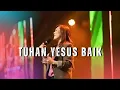Download Lagu Tuhan Yesus Baik | Cover by GMS Live Worship - Ezra Lewina