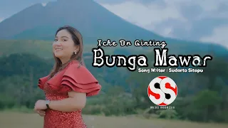 Download Bunga Mawar | Iche Br Ginting | Cipt. Sudarto Sitepu (Official Music Video) MP3