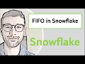FIFO in Snowflake