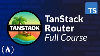 TanStack Router Course – Loaders, Auth & Type-Safe Routes