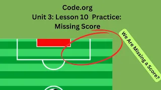 Code org Lesson 10 Practice Missing Score