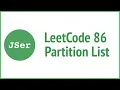 LeetCode 86 Partition List Two Pointers JSer - JavaScript Algorithm