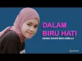 Download Lagu DALAM BIRU HATIKU - RESSA COVER NIKE ARDILLA ( OFFICIAL LIRIK )