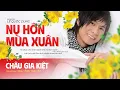 Lagu Nụ Hôn Mùa Xuân - Châu Gia Kiệt | Nhạc Xuân Xưa 8x 9x, Nhạc Tết Chào Mừng Năm Mới