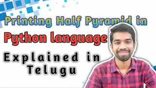 Printing half pyramid in python Explained in Telugu python programming telugu Ayush penumatsa
