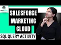 SFMC SQL Query Activity SFMC Online Training SFMC Tutorial Salesforce Marketing Cloud UppTalk