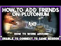How to Add friends and FIX joining issues on Plutonium
