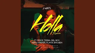 Download Holla (feat. Pryce Teeba, DelBoy, Flex, Play01 \u0026 Byg Ben) (Remix) MP3