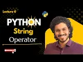 All Python Operators Explained with Examples Beginners to Advanced Lecture 4 WorldtechMafiya