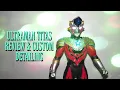 Download Lagu Ultraman Titas Review and Custom Detailing