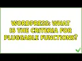 Wordpress What is the criteria for pluggable functions
