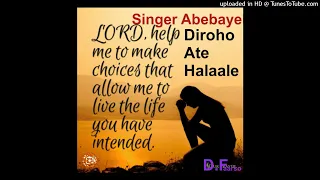 Sidama Christian Song By Abebayehu Adugna Diroho Ate Halaale 