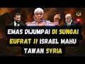 Download Lagu EMAS dijumpai di sungai EUFRAT ‼️ ISRAEL mahu tawan SYRIA- USTAZ AUNI