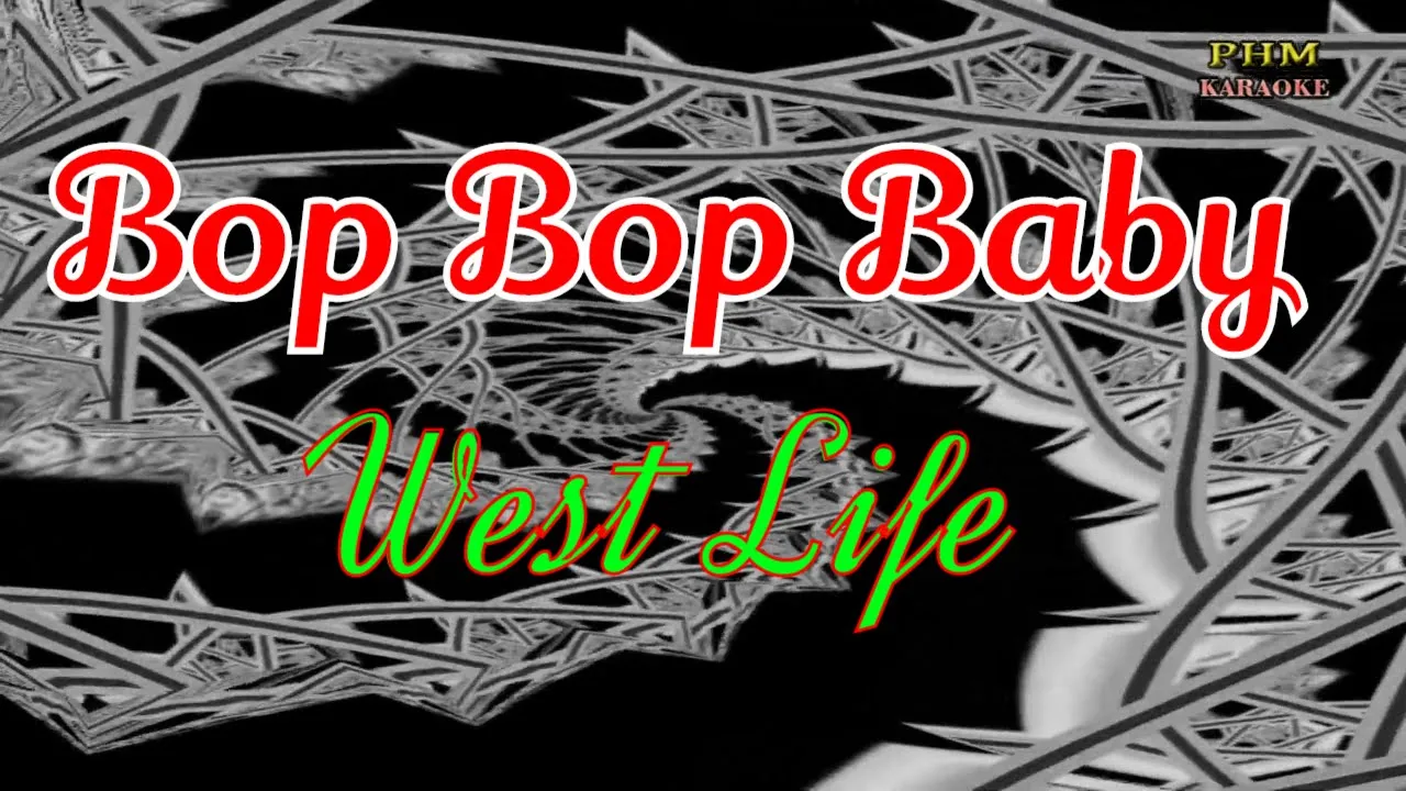 Bop Bop Baby Karaoke | West Life