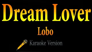 Download Lobo - Dream Lover (Karaoke) MP3