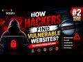 How Hackers Find Vulnerable Websites in 2026 Web Security Explained