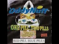 Oddy Nuff Ruby Da Cherry ONE PILL TWO PILLS RED PILL BLUE PILLS Prod James pleen