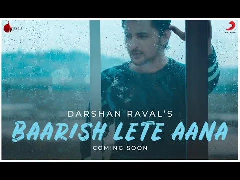 Download MP3 Baarish Lete Aana | Darshan Raval | INDIE MUSIC LABEL | Monsoon Song 2018