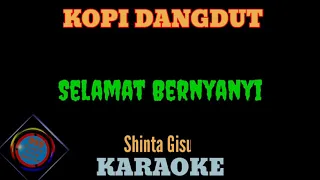 Download KOPI DANGDUT (KARAOKE) SHINTA GISUL - Tarik Sis,,,, Tarik Ses.... MP3