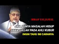 Download Lagu 510 JIKA PUNYA MASALAH HIDUP TAWASULLAH PADA AHLI KUBUR. Ini caranya.