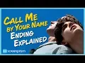 Download Lagu Call Me By Your Name, Ending Explained: Don't Cut Away from the Feeling