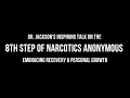 Dr Jackson s Inspiring Talk on the 8th Step of Narcotics Anonymous