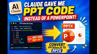 Claude Gave Me PPT Code Instead of a PowerPoint How to Convert PPTXGenJS to PPTX